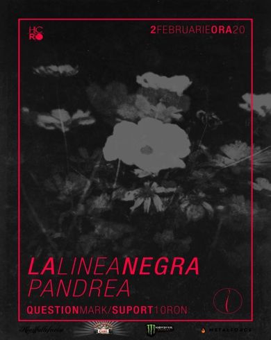 La Linea Negra [IT] | Pandrea [RO] | TBA [RO] Concert